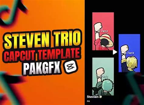 capcut steven|Steven Trio CapCut Template (Get all Capcut.Steven。